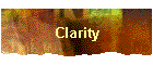 Clarity