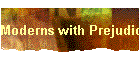 Moderns with Prejudice