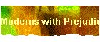 Moderns with Prejudice