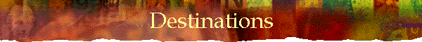 Destinations