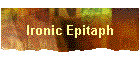 Ironic Epitaph